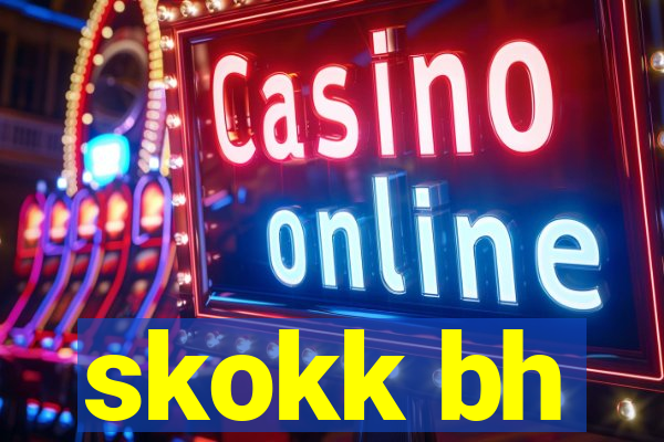 skokk bh